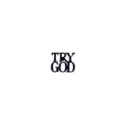 TRY GOD